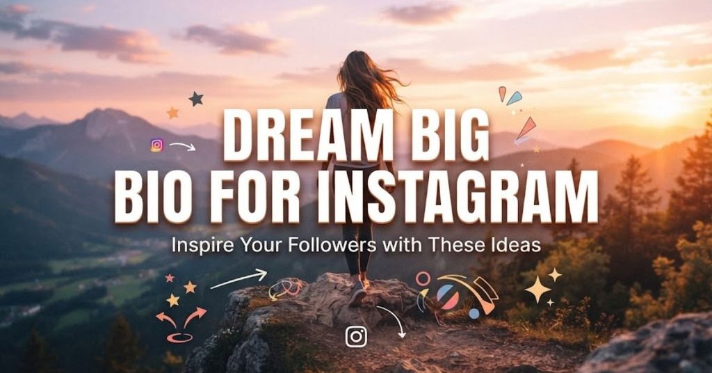 Dream Big Bio for Instagram