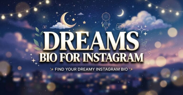 Dreams Bio for Instagram